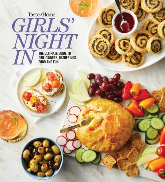 Taste of Home Girls Night In: The Ultimate Guide to Girl Dinners, Recipes & Hosting Parties