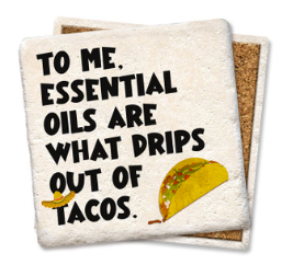 To Me Essential Oils Are Coaster