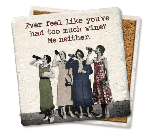 Four Ladies Too Much Wine Coaster