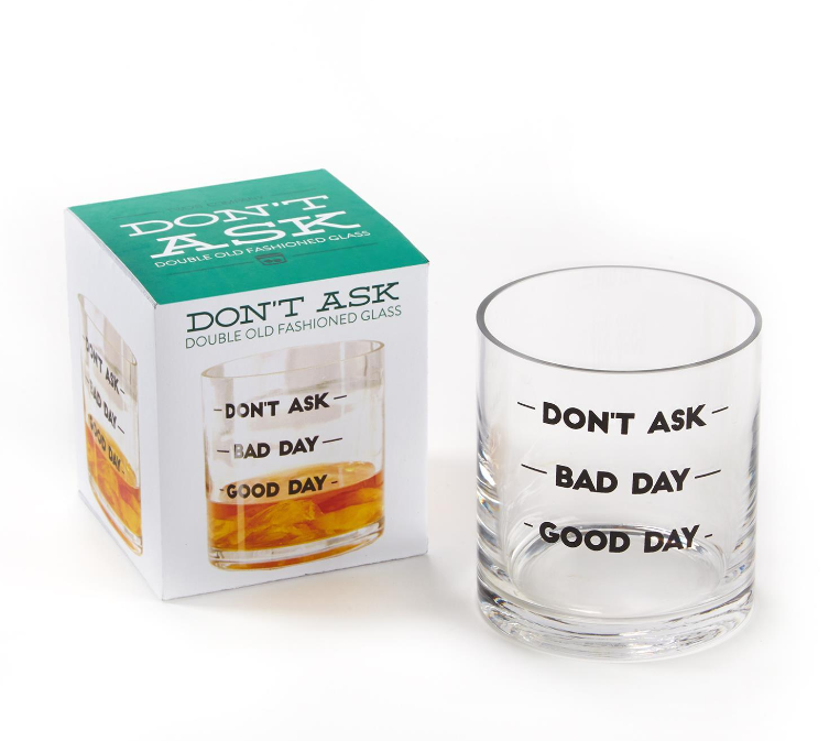 Don't Ask Old Fashion Glass