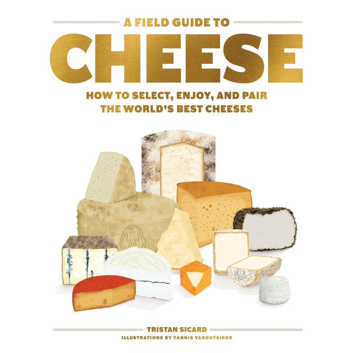 A Field Guide to Cheese