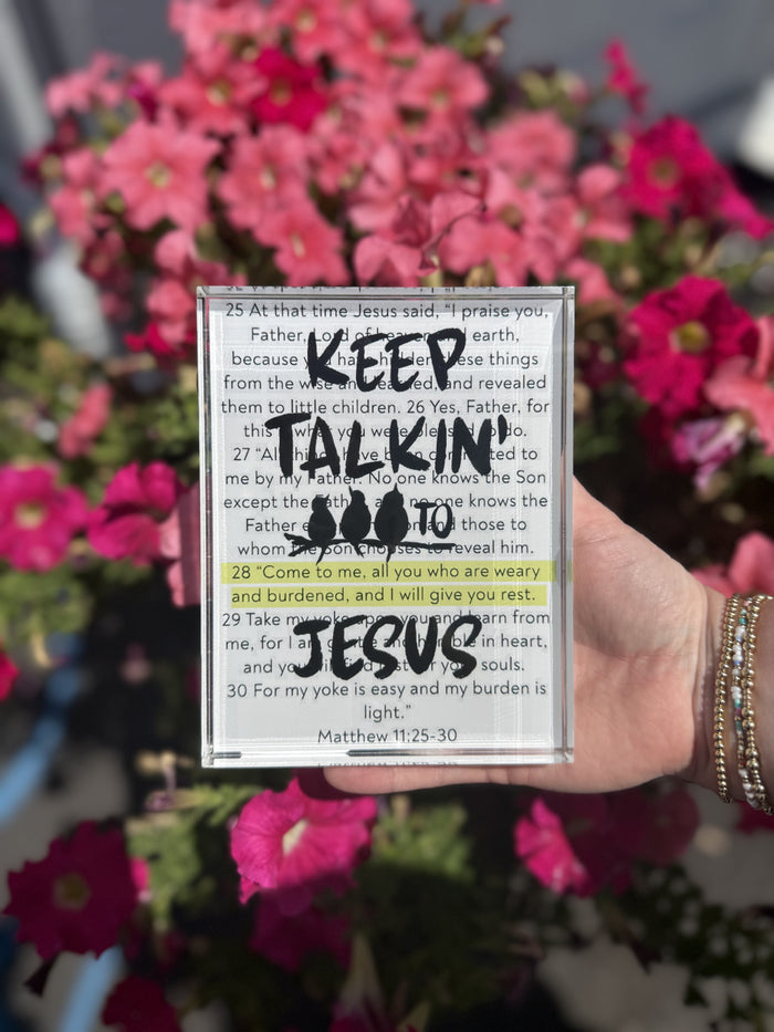 Keep Talkin' Acrylic Block