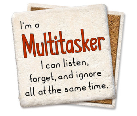 I'm a Multitasker Coaster